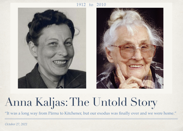 Dwight Storring lecture: Making the documentary “Anna Kaljas: The Untold Story”